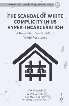 The Scandal of White Complicity in US Hyper-incarceration - Mikulich, A.;Cassidy, L.;Pfeil, M.