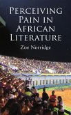 Perceiving Pain in African Literature