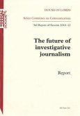 Future of Investigative Journalism: Report, Third Report of Session 2010-12