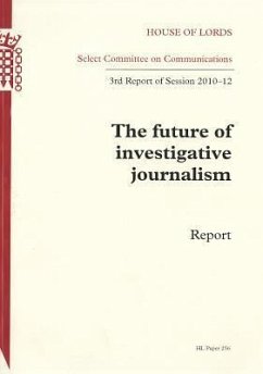 Future of Investigative Journalism: Report, Third Report of Session 2010-12