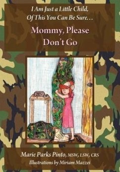 Mommy, Please Don't Go - Pinto, Marie Parks