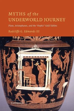 Myths of the Underworld Journey - Edmonds, Radcliffe G. III; Edmonds, III Radcliffe G.