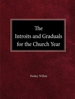 The Intriots and Graduals for the Church Year - Willan, Healey