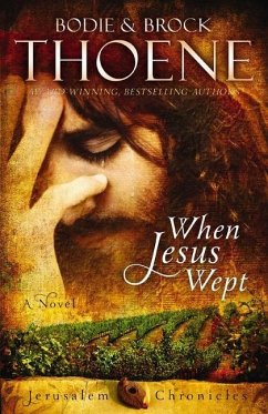 When Jesus Wept - Thoene, Bodie