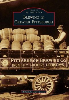 Brewing in Greater Pittsburgh - Musson MD, Robert A.