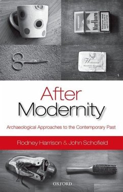 After Modernity - Harrison, Rodney; Schofield, John