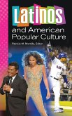 Latinos and American Popular Culture