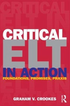 Critical ELT in Action - Crookes, Graham V