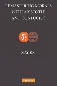 Remastering Morals with Aristotle and Confucius - Sim, May