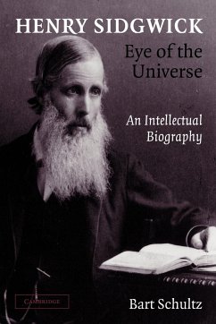 Henry Sidgwick - Eye of the Universe - Schultz, Bart (University of Chicago)
