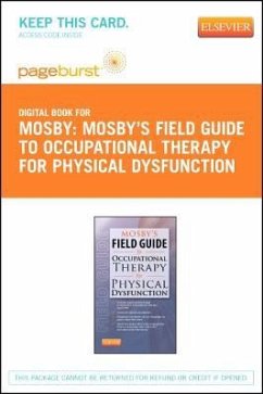 Mosby's Field Guide to Occupational Therapy for Physical Dysfunction - Elsevier eBook on Vitalsource (Retail Access Card) - Mosby