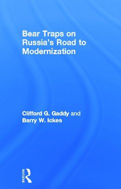 Bear Traps on Russia's Road to Modernization - Gaddy, Clifford G; Ickes, Barry