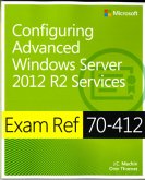 Configuring Advanced Windows Server® 2012 R2 Services; .