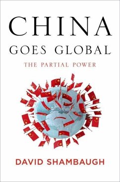 China Goes Global - Shambaugh, David L