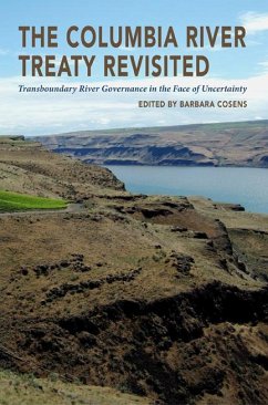 Cover The Columbia River Treaty Revisited: Transboundary River Governance in the Face of Uncertainty