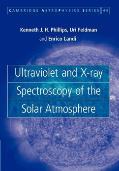 Ultraviolet and X-Ray Spectroscopy of the Solar Atmosphere - Phillips, Kenneth J. H.; Feldman, Uri; Landi, Enrico