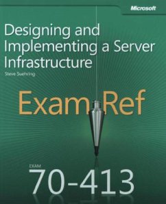 Exam Ref 70-413: Designing and Implementing a Server Infrastructure - Suehring, Steve