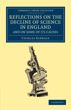 Reflections on the Decline of Science in England, and on Some of its Causes - Babbage, Charles