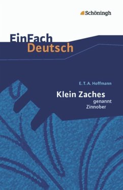 Klein Zaches genannt Zinnober. EinFach Deutsch Textausgaben - Hoffmann, E. T. A.