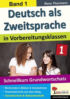 Deutsch als Zweitsprache 1 in Vorbereitungsklassen - Thormann, Rena