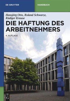 Die Haftung des Arbeitnehmers - Otto, Hansjörg;Schwarze, Roland;Krause, Rüdiger