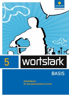 wortstark 5. Arbeitsbuch. Zusatzmaterial Basis - Berndt-Kroese, Lyane;Driesch-Roth, Beatrice;Fischer, Tanja
