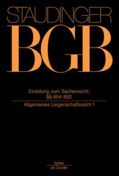 Einleitung zum Sachenrecht; §§ 854-882 / J. von Staudingers Kommentar zum Bürgerlichen Gesetzbuch mit Einführungsgesetz und Nebengesetzen. Sachenrecht Buch 3, Sachenrecht, Buch 3