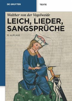 Leich, Lieder, Sangsprüche - Walther von der Vogelweide