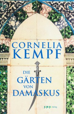 Die Gärten von Damaskus - Kempf, Cornelia