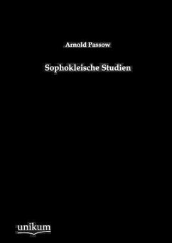 Sophokleische Studien - Passow, Arnold