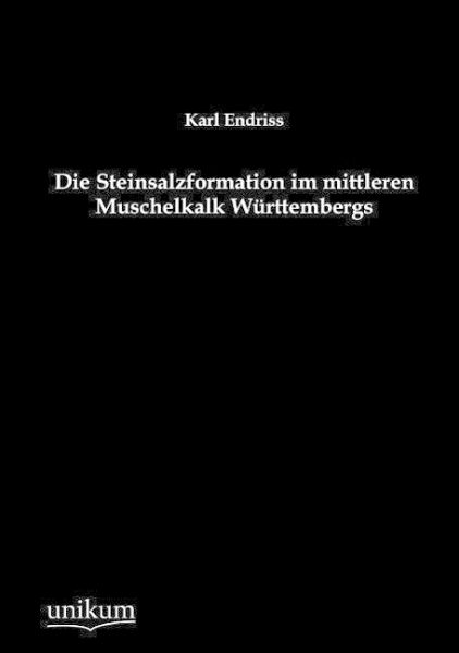 Die Steinsalzformation im mittleren Muschelkalk Württembergs