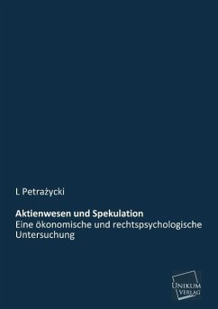 Aktienwesen und Spekulation - Petrazycki, L.