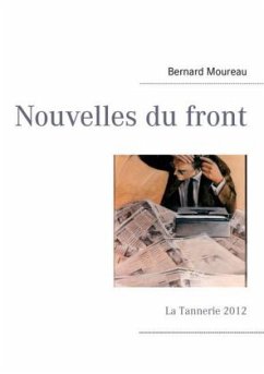 Nouvelles du front - Moureau, Bernard