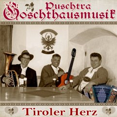 Tiroler Herz - Goschthausmusik Puschtra
