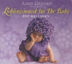 Anne Geddes präsentiert Lieblingsmusik für Ihr Baby - Pop-Balladen
