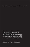 The Term «Person» in the Trinitarian Theology of Wolfhart Pannenberg