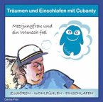 Träumen und Einschlafen mit Cubanty - Meerjungfrau und ein Wunsch frei