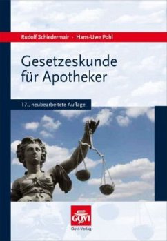 Gesetzeskunde für Apotheker, 2 Bde. - Schiedermair, Rudolf;Pohl, Hans-Uwe