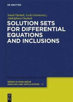 Solution Sets for Differential Equations and Inclusions - Djebali, Smaïl;Górniewicz, Lech;Ouahab, Abdelghani