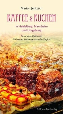 Kaffee und Kuchen in Heidelberg, Mannheim und Umgebung - Jentzsch, Marion