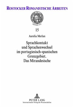 Sprachkontakt und Sprachenwechsel im portugiesisch-spanischen Grenzgebiet - Merlan, Aurelia