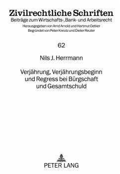 Verjährung, Verjährungsbeginn und Regress bei Bürgschaft und Gesamtschuld - Herrmann, Nils J.