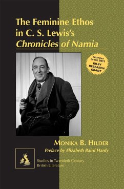 The Feminine Ethos in C. S. Lewis¿s «Chronicles of Narnia» - Hilder, Monika