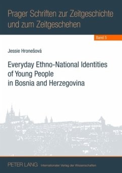Everyday Ethno-National Identities of Young People in Bosnia and Herzegovina - Hronesova, Jessie