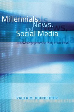 Millennials, News, and Social Media - Poindexter, Paula M.