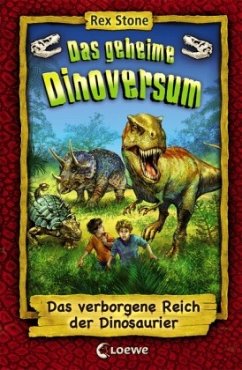 Das verborgene Reich der Dinosaurier - Stone, Rex