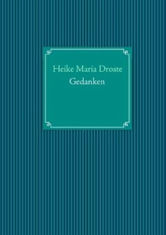 Gedanken - Droste, Heike Maria