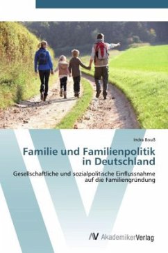 Familie und Familienpolitik in Deutschland - Bouß, Indra