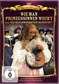 Wie man Prinzessinen weckt - Oder Wie man Dornröschen wachküsst