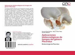 Aplicaciones biotecnológicas de hongos del género Pleurotus - Díaz-Godínez, Gerardo;Téllez-Téllez, Maura;Sánchez, Carmen